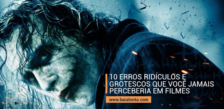 10 erros ridículos e grotescos em filmes que você jamais perceberia